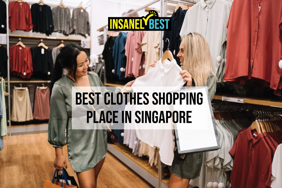 Best Clothes Shopping Place in Singapore